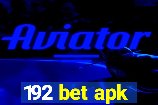 192 bet apk